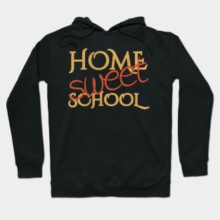 Home sweet school Hoodie